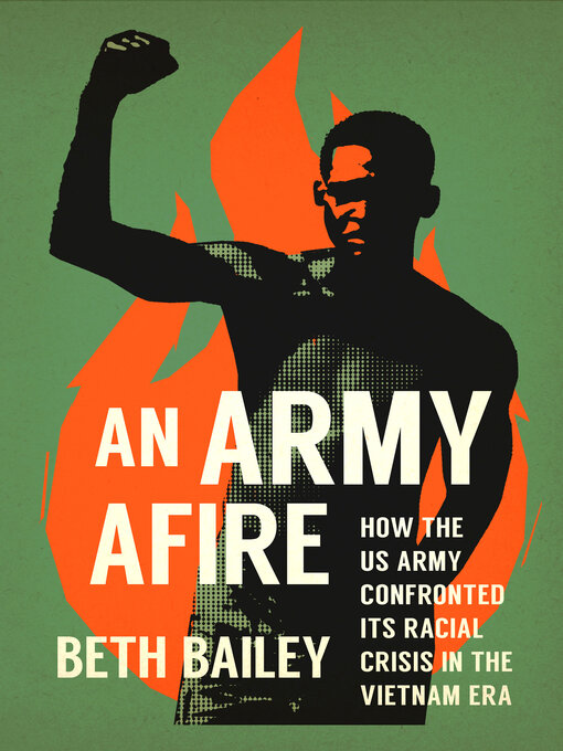 Title details for An Army Afire by Beth Bailey - Available